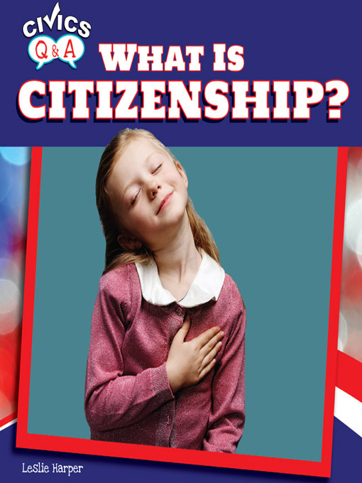 Title details for What Is Citizenship? by Leslie Harper - Available